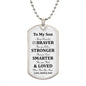 My Son | Be Strong Always - Dog tag
